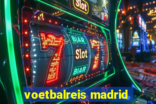 voetbalreis madrid