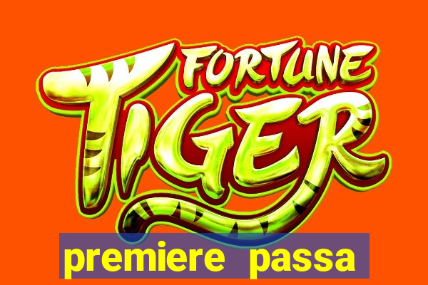 premiere passa quais jogos