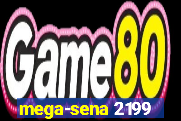 mega-sena 2199