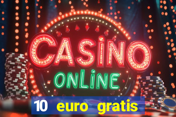 10 euro gratis casino bonus