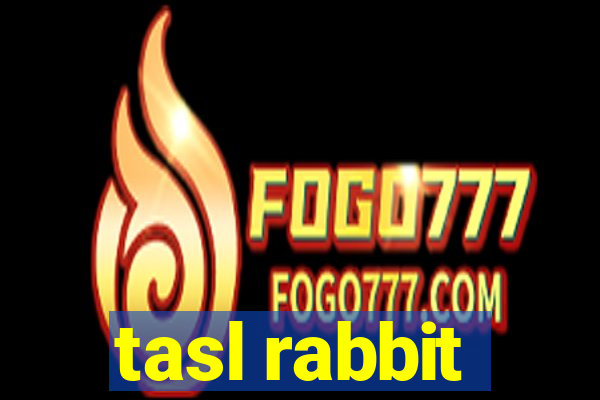 tasl rabbit