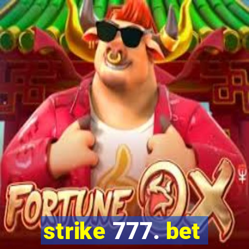 strike 777. bet