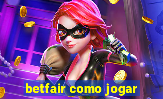 betfair como jogar