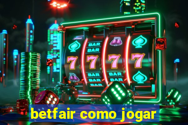 betfair como jogar