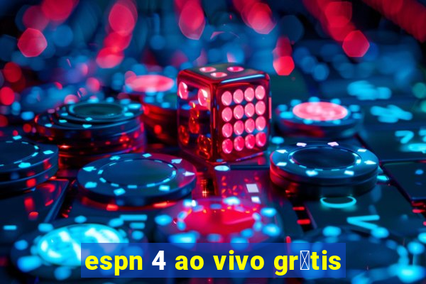 espn 4 ao vivo gr谩tis