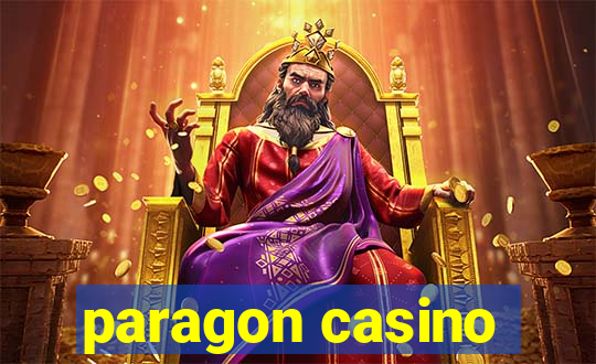 paragon casino