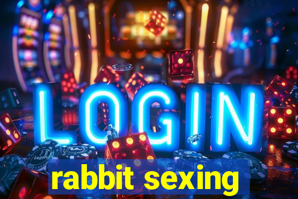 rabbit sexing