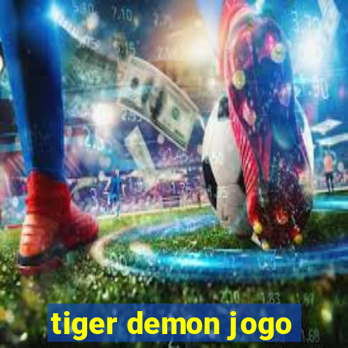 tiger demon jogo