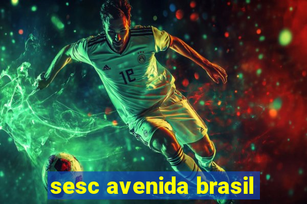 sesc avenida brasil