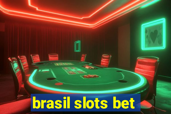 brasil slots bet