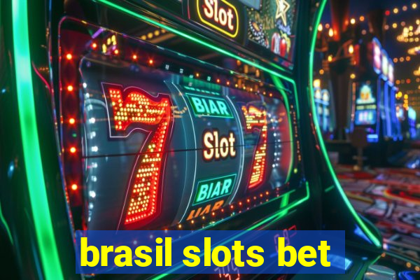 brasil slots bet