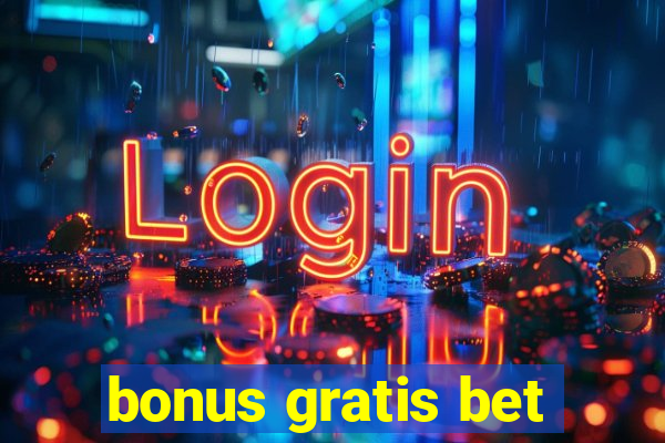 bonus gratis bet