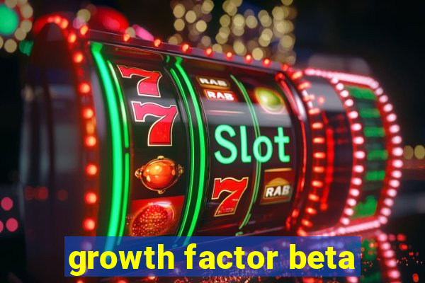 growth factor beta