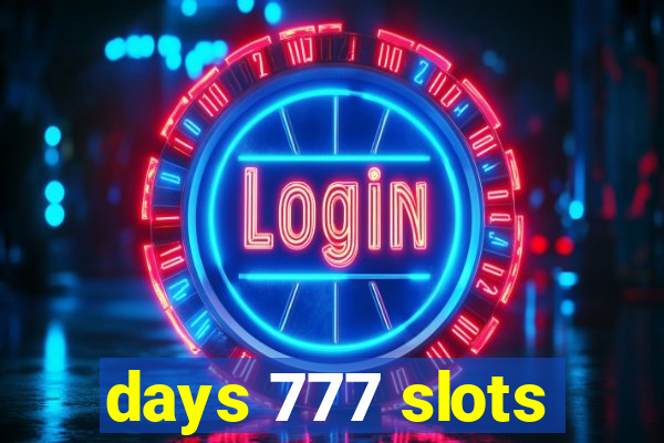 days 777 slots