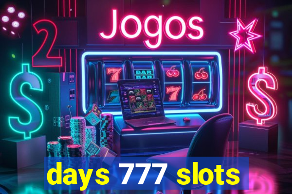 days 777 slots