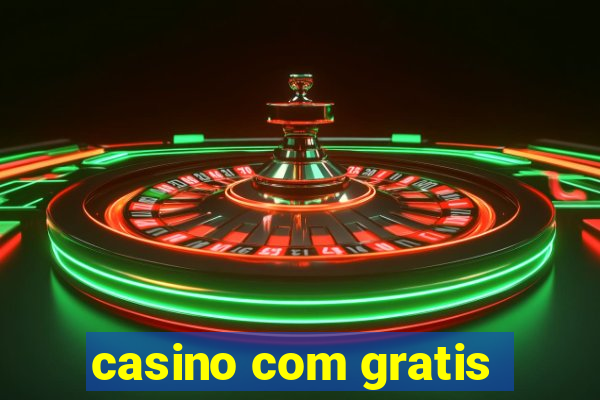 casino com gratis