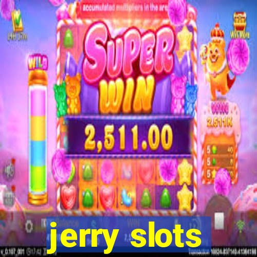 jerry slots