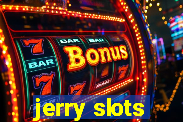 jerry slots