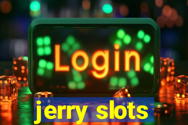 jerry slots