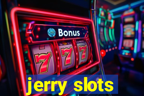 jerry slots