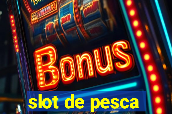 slot de pesca