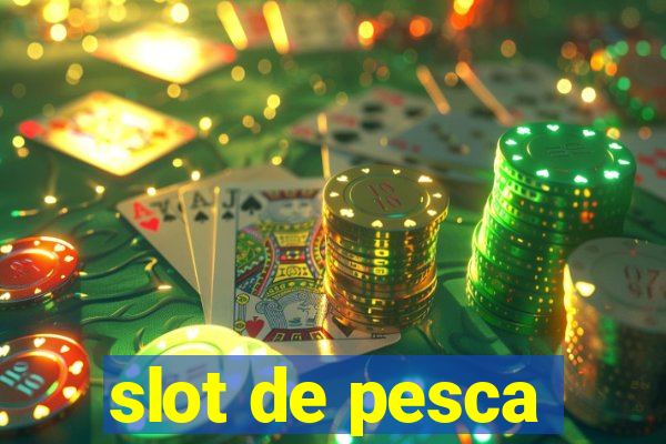 slot de pesca