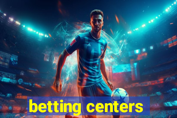 betting centers