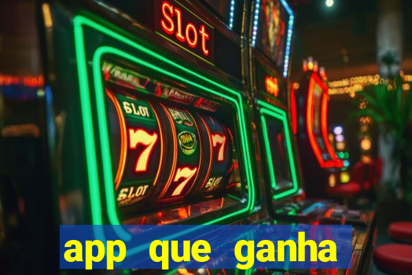 app que ganha dinheiro jogando