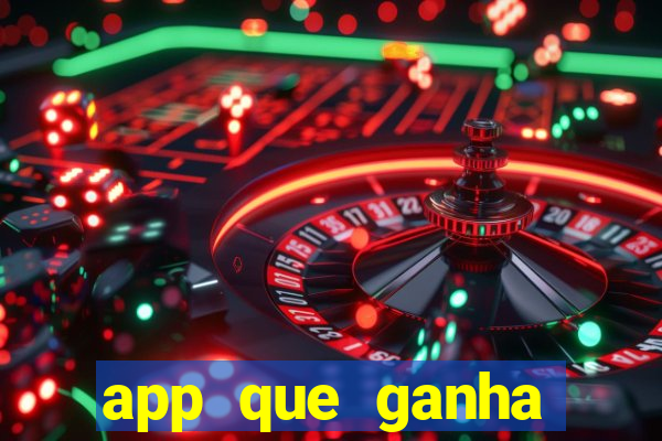 app que ganha dinheiro jogando