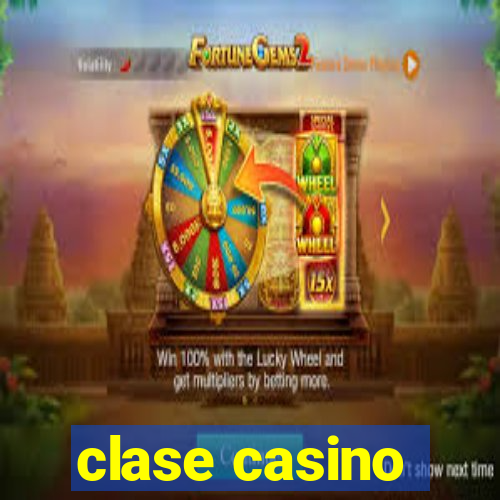 clase casino