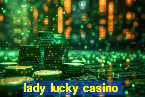 lady lucky casino