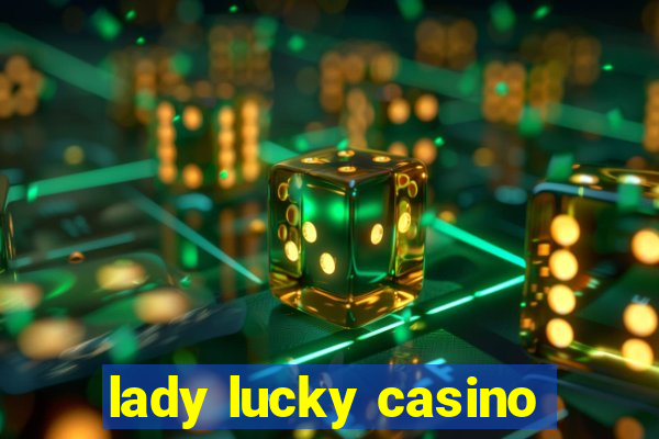 lady lucky casino