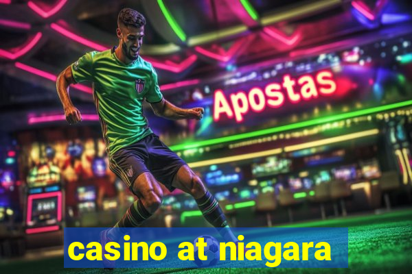 casino at niagara