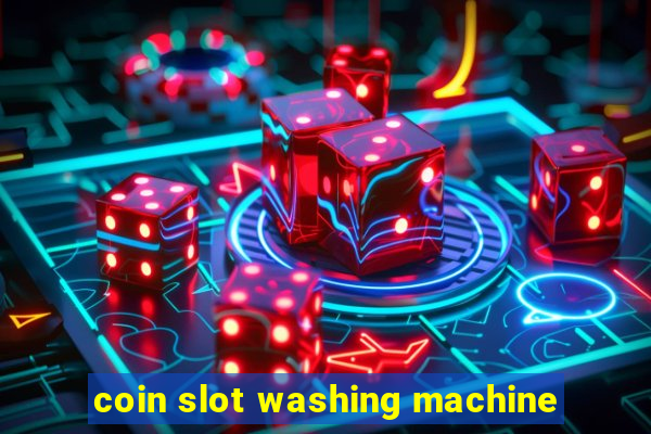 coin slot washing machine