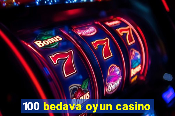 100 bedava oyun casino