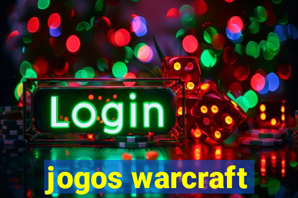 jogos warcraft