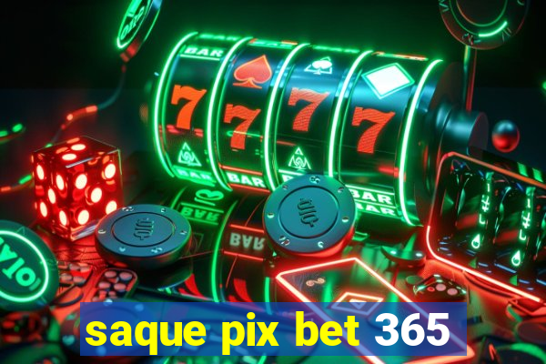 saque pix bet 365