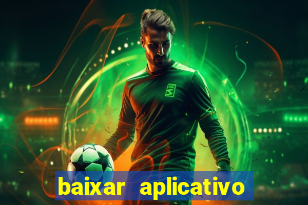 baixar aplicativo de jogos