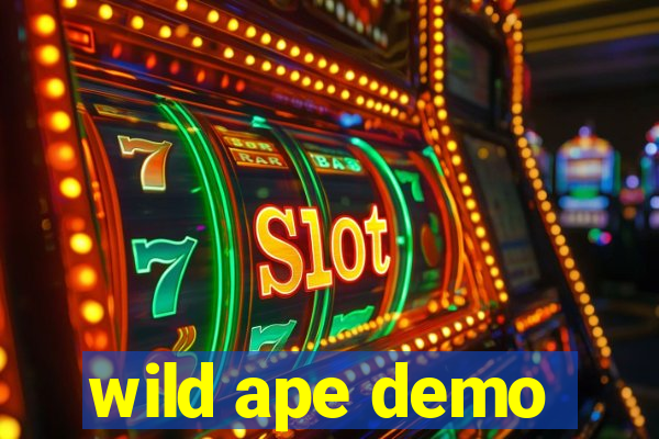 wild ape demo