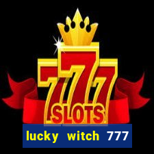 lucky witch 777 slot free play