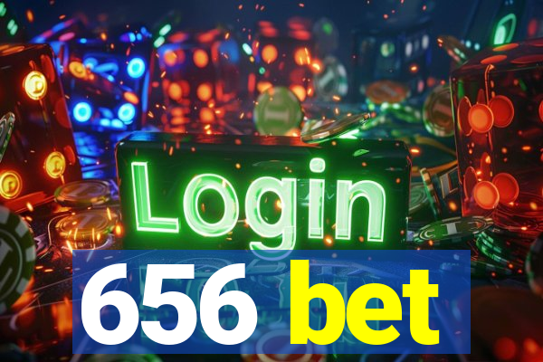 656 bet