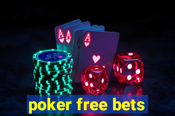 poker free bets