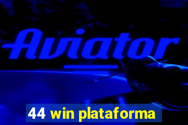 44 win plataforma