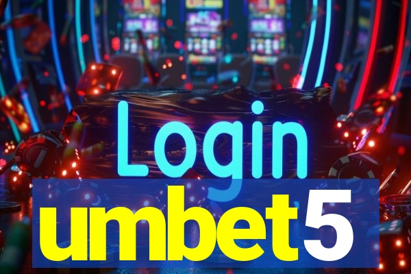 umbet5