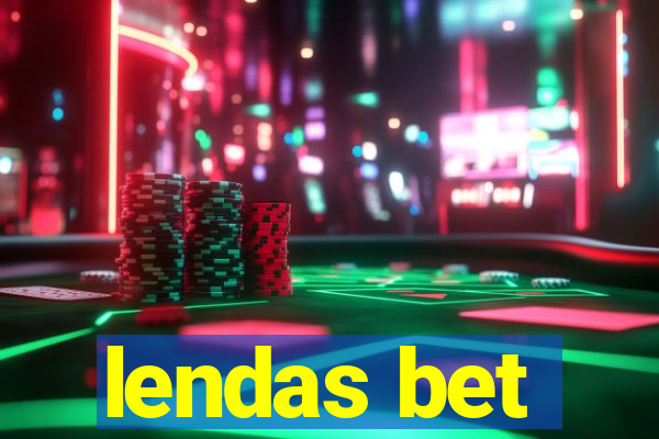 lendas bet