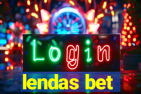 lendas bet