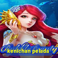 kenichan pelada