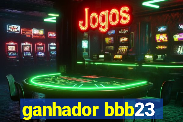 ganhador bbb23