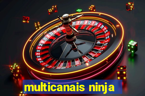 multicanais ninja