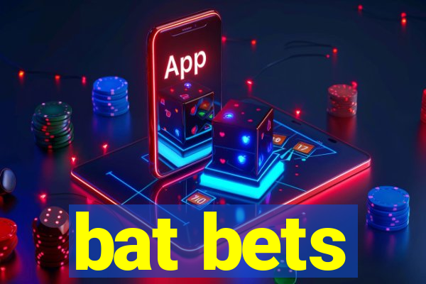 bat bets